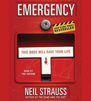 Emergency: This Book Will Save Your Life by Neil Strauss