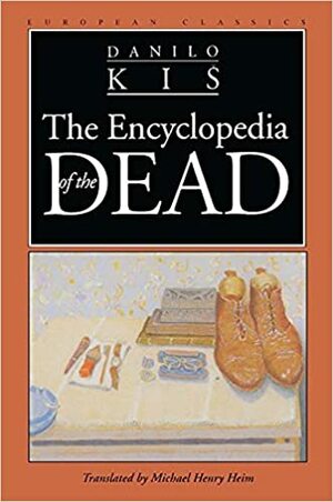 Η εγκυκλοπαίδεια των νεκρών by Danilo Kiš, Χρήστος Αρβανιτίδης