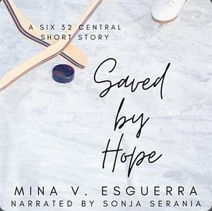 Saved by Hope by Mina V. Esguerra