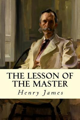 The Lesson of the Master by Henry James
