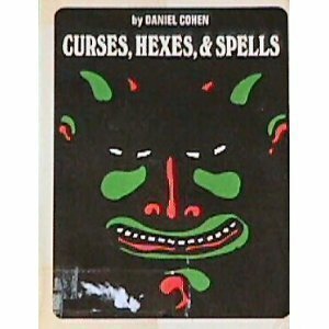 Curses, Hexes and Spells (Weird & Horrible Library) by Daniel Cohen