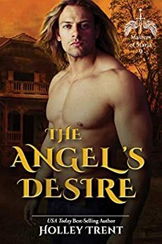 The Angel's Desire by Holley Trent