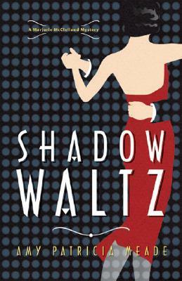 Shadow Waltz by Amy Patricia Meade