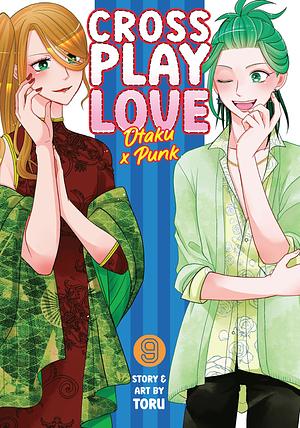 Crossplay Love: Otaku x Punk, Vol. 9 by Toru