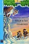 Viaje a las cavernas by Mary Pope Osborne