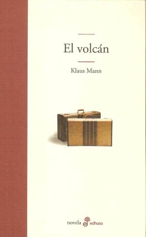 El volcán by Klaus Mann