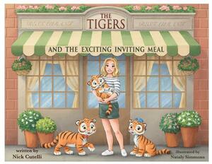 The Tigers and the Exciting Inviting Meal by Nick Cutelli