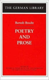 Bertolt Brecht: Poetry and Prose (German Library) by Reinhold Grimm, Bertolt Brecht, Caroline Molina y Vedia