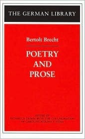 Bertolt Brecht: Poetry and Prose (German Library) by Reinhold Grimm, Bertolt Brecht, Caroline Molina y Vedia