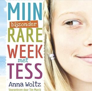 Mijn bijzonder rare week met Tess by Anna Woltz