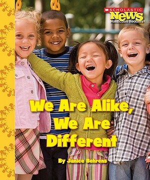 We Are Alike, We Are Different by Janice Behrens