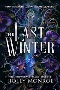 The Last Winter by Holly Monroe