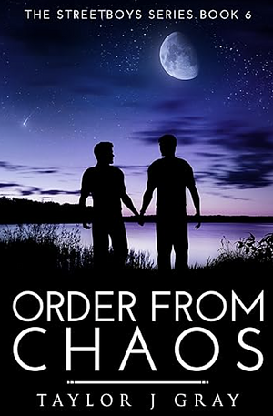 Order from Chaos by Taylor J Grey