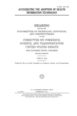 Accelerating the adoption of health information technology by United States Congress, United States Senate, Committee on Commerce Science (senate)