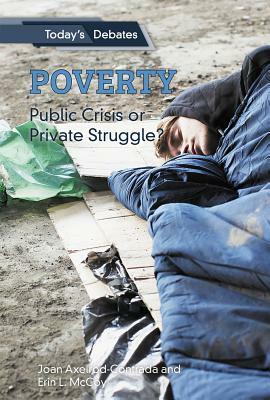 Poverty: Public Crisis or Private Struggle? by Erin L. McCoy, Joan Axelrod-Contrada