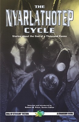 The Nyarlathotep Cycle by 