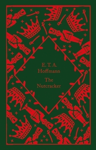 The Nutcracker by E.T.A. Hoffmann