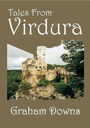 Tales From Virdura by Graham Downs