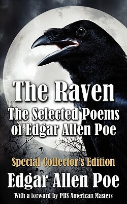 The Raven: The Selected Poems of Edgar Allan Poe - Special Collector's Edition by Edgar Allan Poe