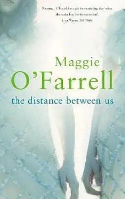 The Distance Between Us by Maggie O'Farrell