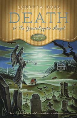 Death & the Gravedigger's Angel by Loretta Ross