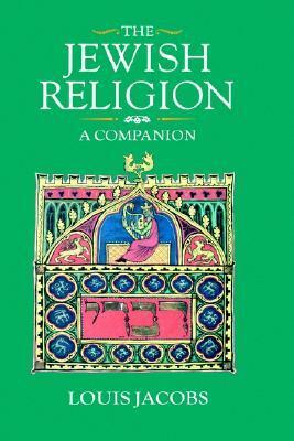 The Jewish Religion: A Companion by Louis Jacobs