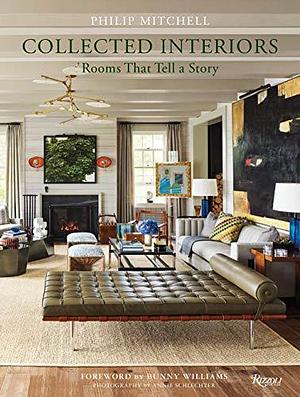 Collected Interiors: Rooms That Tell a Story by Philip Mitchell, Judith Nasatir