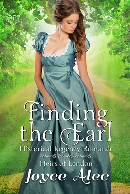 Finding the Earl: Historical Regency Romance by Joyce Alec