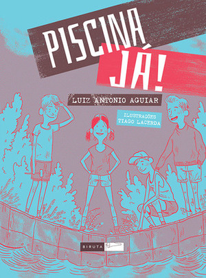 Piscina, já! by Luiz Antonio Aguiar