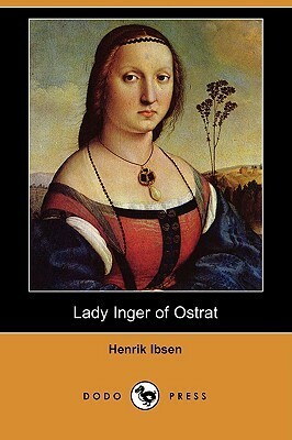 Lady Inger of Ostrat by Henrik Ibsen