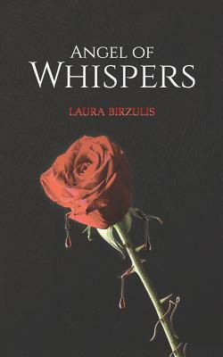 Angel of Whispers by Laura Birzulis