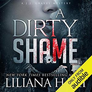 A Dirty Shame by Liliana Hart