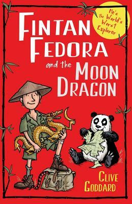 Fintan Fedora and the Moon Dragon by Clive Goddard
