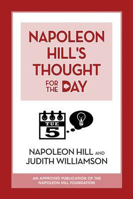 Napoleon Hill's Thought for the Day by Napoleon Hill