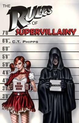 The Rules of Supervillainy by C. T. Phipps