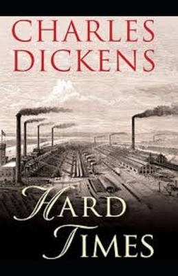 Hard Times Illustrated by Charles Dickens