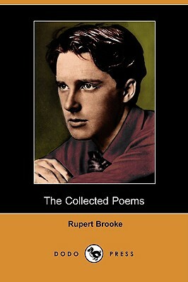 The Collected Poems of Rupert Brooke (Dodo Press) by Rupert Brooke