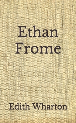 Ethan Frome: (Aberdeen Classics Collection) by Edith Wharton