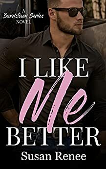 I Like Me Better by Susan Renee