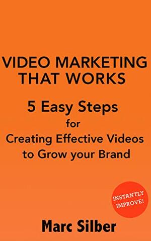 5 Easy Steps for Creating Outstanding Video Interviews: Read this Book to Create Video Interviews Like a Pro–Painlessly by Marc Silber