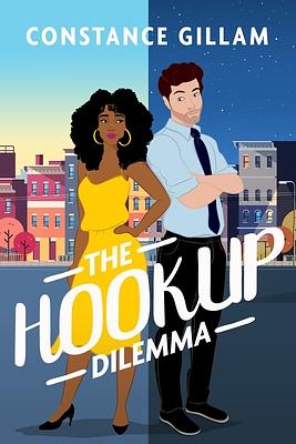 The Hookup Dilemma by Constance Gillam