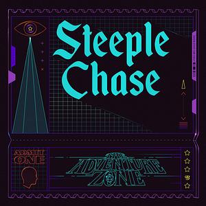 The Adventure Zone: Steeplechase by Griffin McElroy, Clint McElroy, Travis McElroy, Justin McElroy