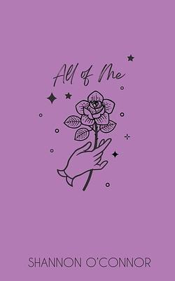 All of Me by Shannon O'Connor