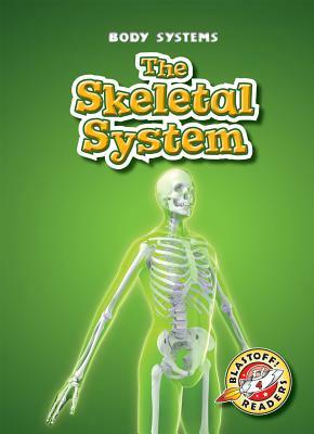 The Skeletal System by Kay Manolis