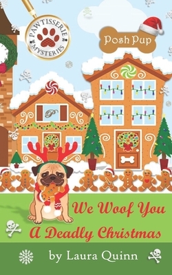 We Woof You a Deadly Christmas by Laura Quinn