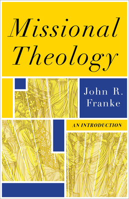 Missional Theology: An Introduction by John R. Franke