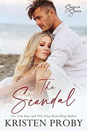 The Scandal by Kristen Proby