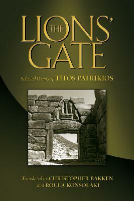 The Lions' Gate: Selected Poems of Titos Patrikios by Titos Patrikios