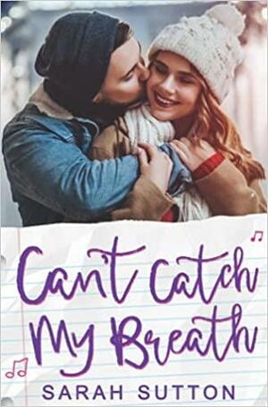 Can't Catch My Breath by Sarah Sutton