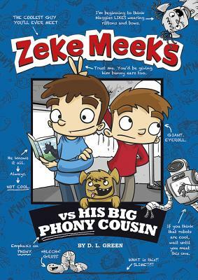 Zeke Meeks vs His Big Phony Cousin by D.L. Green